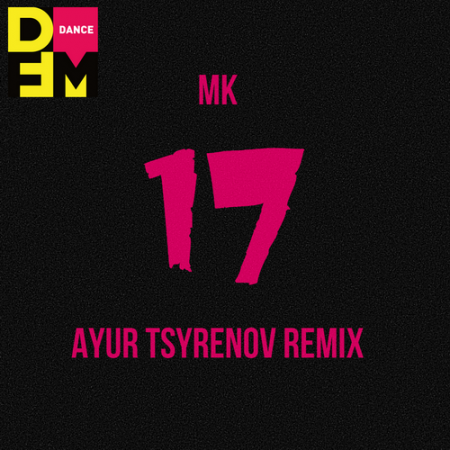 MK — 17 (Ayur Tsyrenov DFM remix)