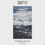 Andryx & BEQ - FOREIGN AFFAIR (Miki Johnson 2022 rework)