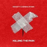 DES3ETT, Serena Ryder - Killing The Pain (Original Mix)
