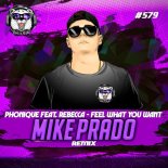 Phonique feat. Rebecca – Feel What You Want (Mike Prado Remix)