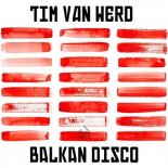 Tim van Werd - Balkan Disco (Extended Mix)