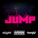 Alex Da Beat x Armin Van Buuren x W&W - Jump (Original Mix)