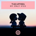 THE HITMEN - My Only Vice (DJ VIRGO NIGHTBASSE Bootleg 2021)