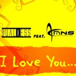 DualXess feat. MNS - I Love You