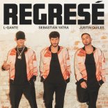Sebastian Yatra, Justin Quiles feat. L-Gante - Regrese (Original Mix)