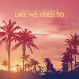 Perfect Pitch x Rocco & Evie - Like We Used To