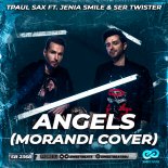TPaul Sax feat. Jenia Smile & Ser Twister - Angels (Morandi Cover) (Extended Mix)