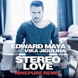 Edward Maya & Vika Jigulina - Stereo Love (NinePure Extended Remix)