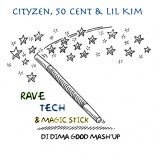 Cityzen, 50 Cent, Lil Kim - Rave Tech & Magic Stick (Dj Dima Good Mash'Up)