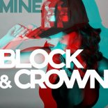 Block & Crown - Mine (Clubmix)