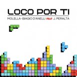 Molella, Biagio D'Anelli, J.PERALTA - Loco Por Ti (Molella & Nick Peloso Edit)