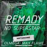 Player & Remady - Im Not A Superstar (Olmega & Max Flame Radio Remix)