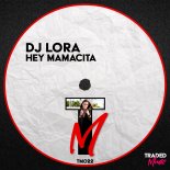 DJ Lora - Hey Mamacita (Vocal Dub Mix)