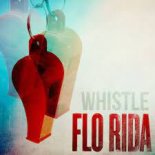 Flo Rida - Whistle (Johnny Clash x Adrenalin Life Remix)