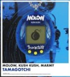 Molow & Kush Kush feat. Marmy - Tamagotchi