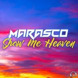 Marasco - Show Me Heaven (Original Mix)