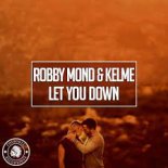 Robby Mond, Kelme - Let You Down (Extended Mix)