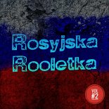 Rosyjska Rooletka Vol #2