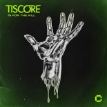 Tiscore - In For The Kill