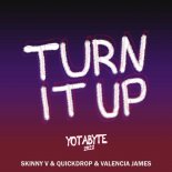 Skinny V & Quickdrop & Valencia James - Turn It Up (Yotabyte 2022)
