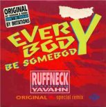 RUFFNECK - Everybody Be Somebody