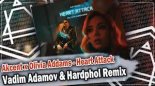 Akcent x Olivia Addams - Heart Attack (Vadim Adamov & Hardphol Remix) (Extended Mix)
