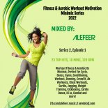 Alefeer - S2FM1- Fitness & Aerobic Workout Motivation Minimix DANCE-HOUSE Mixed by Alefeer
