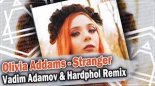 Olivia Addams - Stranger (Vadim Adamov & Hardphol Remix) (Extended mix)
