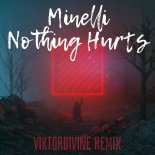 Minelli - Nothing Hurts (ViktorDivine remix)