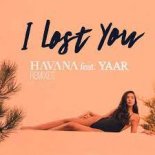 Havana feat. Yaar - I Lost You [Mephisto & Festum Extended Remix ]