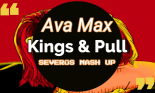 Ava Max  - Kings & Pull (SEVERÜS Mashup)