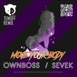 Öwnboss, Sevek - Move Your Body (Temoff Radio Remix)