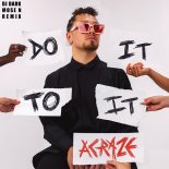 ACRAZE - Do It To It (Dj Dark & Mose N Remix Extended)