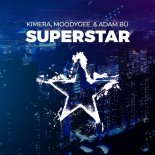 KIMERA feat. MOODYGEE & ADAM BU - SUPERSTAR (Original Mix)