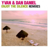 Yvan & Dan Daniel - Enjoy The Silence (Detonation Mix)