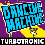 Turbotronic - Dancing Machine (Extended Mix)