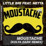 Little Big feat. Netta - MOUSTACHE (Kolya Dark Remix)