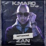 K-Maro - Let's Go 2022 (ZAN Remix) (Radio Edit)