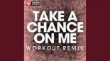 Power Music Workout - Take a Chance on Me (Extended Workout Remix)