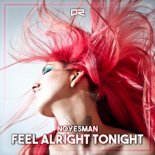 NoYesMan - Feel Alright Tonight (Extended Mix)