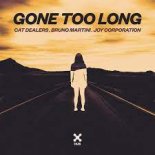 Cat Dealers, Bruno Martini - Gone Too Long (Club Mix)