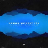 Mannymore & Svniivan - Harder Without You