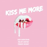 Sam Giancana & Milan Gavris & Frank Moody - Kiss Me More