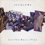 400 Blows - Let The Music Play (12Inch)