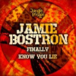 Jamie Bostron - Know You Lie (Original Mix)