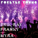 Erik Ray x Franky feat Myra - Forever Young (Extended)