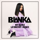 Bianka - Музыка (Lesnichiy Remix) Extended