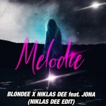 Blondee x Niklas Dee feat. JONA - Melodie (Niklas Dee Edit)