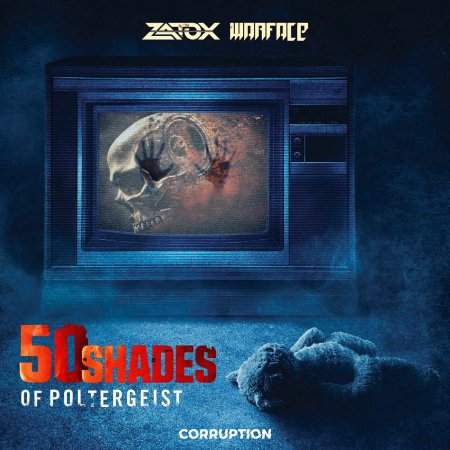 Zatox and Warface - 50 Shades Of Poltergeist (Corruption Mashup)