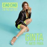 Ginta feat. Anto Paga - Ciao Ciao (J ai Pas La Tete)